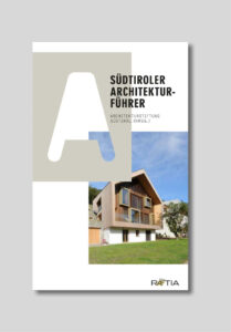 GUIDA D’ARCHITETTURA DELL’ALTO ADIGE, Press, publication, cover, architecture publication; studio monovolume architecture + design; monovolume Bolzano; architecture South Tyrol; studio architecture bolzano; monovolume architects