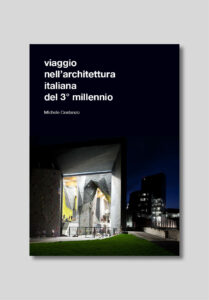 Viaggio nell’architettura del 3° millennio, Press, publication, cover, architecture publication; studio monovolume architecture + design; monovolume Bolzano; architecture South Tyrol; studio architecture bolzano; monovolume architects